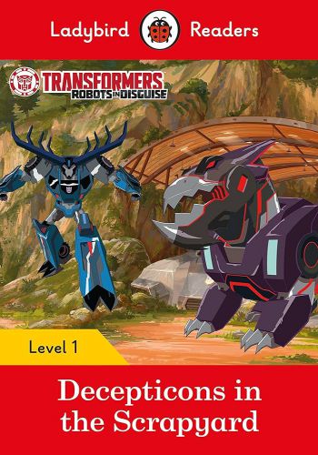  Decepticons In The Scrapyyard - ( Ladybird Readers Level 1 )